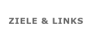 ZIELE & LINKS