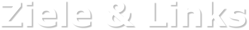 Ziele & Links